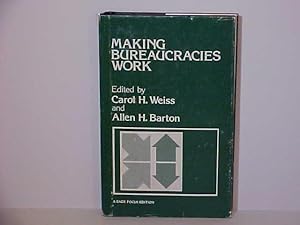 Seller image for Making Bureaucracies Work for sale by Gene The Book Peddler