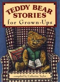 Teddy Bear Stories for Grown Ups