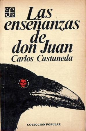 Las enseñanzas de Don Juan - Una Forma Yaqui de Conocimiento