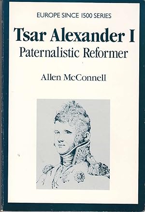 Seller image for Tsar Alexander I Paternalistic Reformer for sale by Riverwash Books (IOBA)