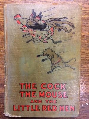 Bild des Verkufers fr The Cock, the Mouse, and the Little Red Hen zum Verkauf von Scarthin Books ABA, ILAB.