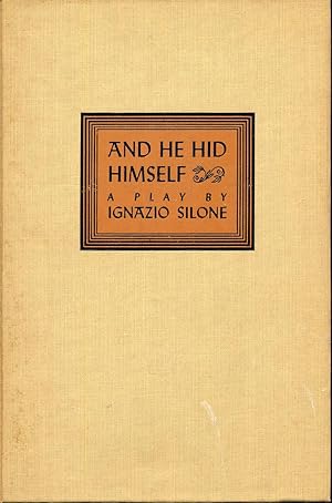 Bild des Verkufers fr And He Hid Himself: A Play in Four Acts zum Verkauf von Between the Covers-Rare Books, Inc. ABAA
