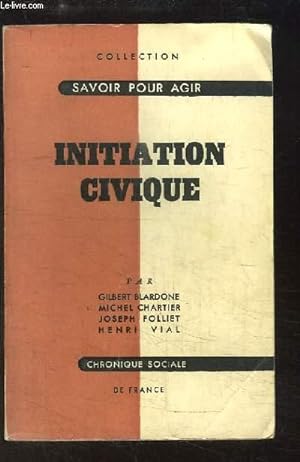 Bild des Verkufers fr Initiation Civique. zum Verkauf von Le-Livre