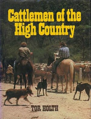 Seller image for CATTLEMEN OF THE HIGH COUNTRY for sale by Black Stump Books And Collectables