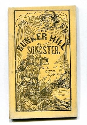 The Bunker Hill Songster, Containing National and Patriotic Songs, as Sung by the Principal Vocal...