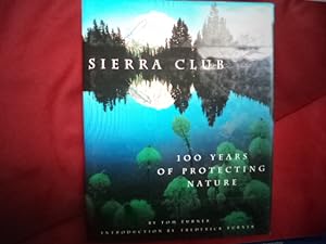 Seller image for Sierra Club. 100 Years of Protecting Nature. for sale by BookMine