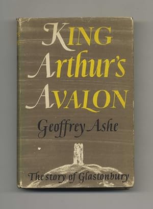 King Arthur's Avalon: The Story of Glastonbury