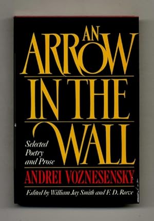 Bild des Verkufers fr An Arrow in the Wall: Selected Poetry and Prose - 1st Edition/1st Printing zum Verkauf von Books Tell You Why  -  ABAA/ILAB