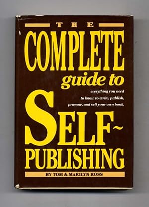 Bild des Verkufers fr The Complete Guide to Self-Publishing: Everything You Need to Know to Write, Publish, Promote, and Sell Your Own Book zum Verkauf von Books Tell You Why  -  ABAA/ILAB
