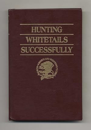 Imagen del vendedor de Hunting Whitetails Successfully a la venta por Books Tell You Why  -  ABAA/ILAB