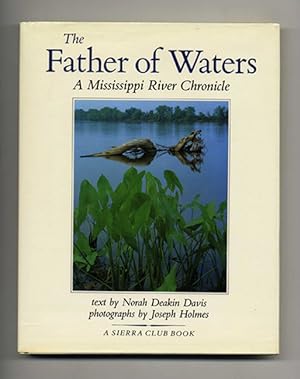 Imagen del vendedor de The Father of Waters: A Mississippi River Chronicle a la venta por Books Tell You Why  -  ABAA/ILAB