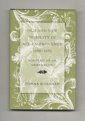 Bild des Verkufers fr Old and New Nobility in Aix-En-Provence 1600-1695 - 1st Edition/1st Printing zum Verkauf von Books Tell You Why  -  ABAA/ILAB