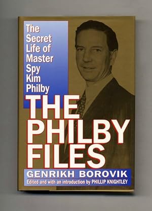 Imagen del vendedor de The Philby Files: The Secret Life of Master Spy Kim Philby - 1st US Edition/1st Printing a la venta por Books Tell You Why  -  ABAA/ILAB