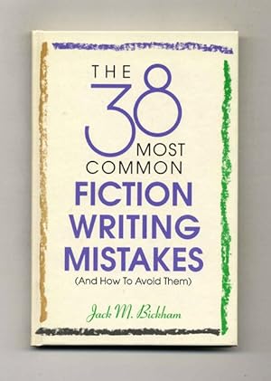 The 38 Most Common Fiction Writing Mistakes (And How to Avoid Them)