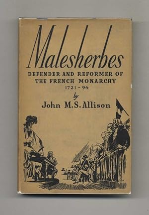 Lamoignon De Malesherbes: Defender and Reformer of the French Monarchy, 1721-1794 - 1st Edition/1...