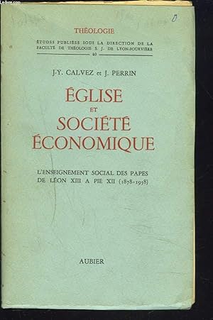 Imagen del vendedor de EGLISE ET SOCIETE ECONOMIQUE, L'ENSEIGNEMENT SOCIAL DES PAPES DE LEON XIII A PIE XI (1878-1958). a la venta por Le-Livre