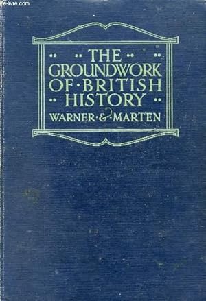 Bild des Verkufers fr THE GROUNDWORK OF BRITISH HISTORY zum Verkauf von Le-Livre