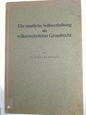 Die staatliche Selbsterhaltung als völkerrechtliches Grundrecht.