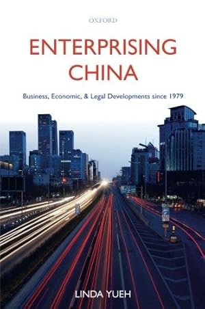 Immagine del venditore per Enterprising China: Business, Economic, and Legal Developments since 1979 venduto da Bellwetherbooks