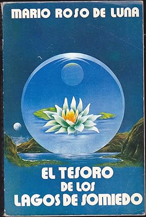 EL TESORO DE LOS LAGOS DE SOMIEDO (facsimil del publicado en 1916 como 1ªedición) Un viaje por el...