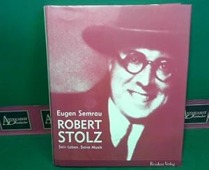 Bild des Verkufers fr Robert Stolz - Sein Leben, seine Musik, mit Audio-CD. zum Verkauf von Antiquariat Deinbacher