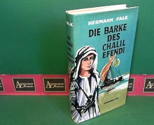 Seller image for Die Barke des Chalil Efendi - Alfred Brehm wird Naturforscher. for sale by Antiquariat Deinbacher