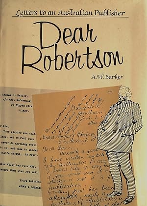 Bild des Verkufers fr Dear Robertson. Letters to An Australian Publisher. zum Verkauf von Banfield House Booksellers