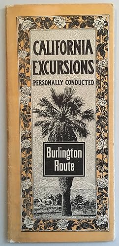 CALIFORNIA EXCURSIONS, PERSONALLY CONDUCTED [cover title]