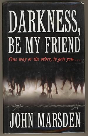 Darkness Be My Friend (Tomorrow Series, Book 4)