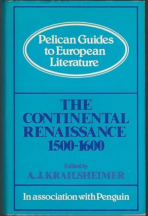 Seller image for The Continental Renaissance, 1500-1600 (Penguin Guides to European Literature Series) for sale by Dorley House Books, Inc.