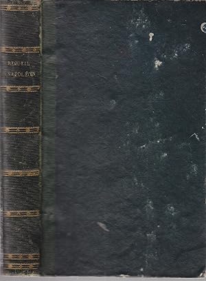 Une année de la vie de l'Empereur Napoléon, Oraison funèbre de Buonaparte, Nuits de l'abdication ...