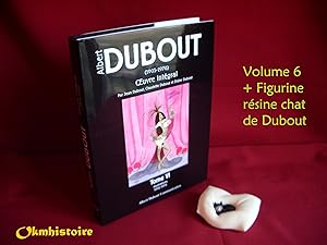 ALBERT DUBOUT - L'Oeuvre integral ------- TOME 6 seul + 1 Figurine '' Chat dormant "