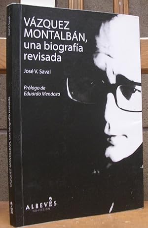 Imagen del vendedor de VAZQUEZ MONTALBAN. Una biografa revisada. Prlogo de Eduardo Mendoza a la venta por LLIBRES del SENDERI