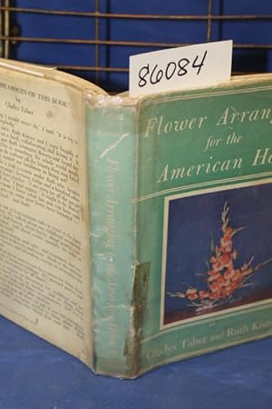 Seller image for Flower Arranging for the American Home for sale by Princeton Antiques Bookshop