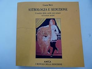 Immagine del venditore per ASTROLOGIA E SEDUZIONE L'analisi delle stelle per amare ed essere amati" venduto da Historia, Regnum et Nobilia