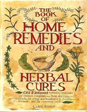 THE BOOK OF HOME REMEDIES AND HERBAL CURES