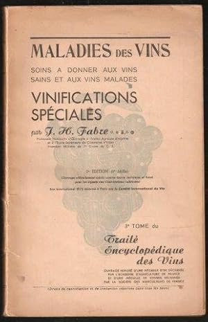 Maladies des Vins. Soins a donner aux vins. Sains et aux vins malades. Vinifications Speciales. 1...