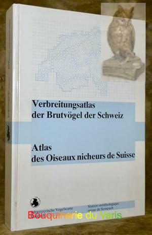 Seller image for Atlas des oiseaux nicheurs de Suisse. Cartographie de la distribution de toutes les espces d'oiseaux nicheurs indignes de 1972 - 1976. Avec la collaboration de 271 observateurs de toute la Suisse et de 65 auteurs de textes. Verbreitungsatlas Darstellung des Brutvorkommens aller einheimischen Vogelarten in den Jahren 1972 - 1976. Prface / Vorwort: Ernst Sutter. Prsentation graphique / Graphische Gestaltung Beat Schifferli. for sale by Bouquinerie du Varis