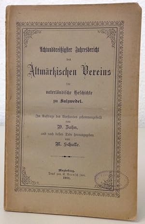 Altmärkischer Verein für vaterländische Geschichte zu Salzwedel. Jahresbericht 38. Zusammengestel...