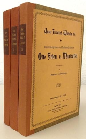 Unter Friedrich Wilhelm IV. Denkwürdigkeiten des Ministers Otto Freiherrn v. Manteuffel. Herausge...