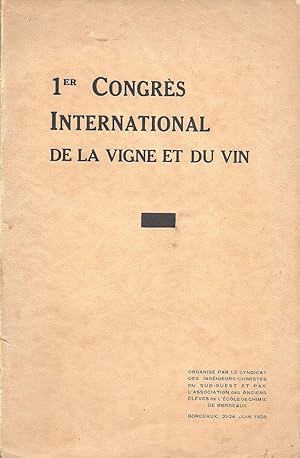 Bild des Verkufers fr 1er Congrs International de la Vigne et du Vin - Congrs International du Vin et du Pin Maritime - Sous le Haut patronage de M. le Ministre de l'Agriculture - Bordeaux 21 - 24 Juin 1928 - 1 re Section zum Verkauf von Pare Yannick