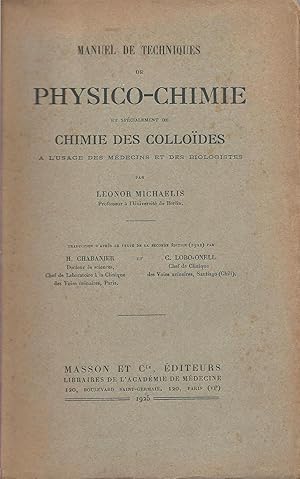 Seller image for Manuel de Techniques de Physico-Chimie et spcialement de Chimie des Collodes  l'uasage des mdecins et des biologistes for sale by Pare Yannick