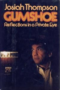 Seller image for Gumshoe: Reflections in a Private Eye for sale by The Book Faerie