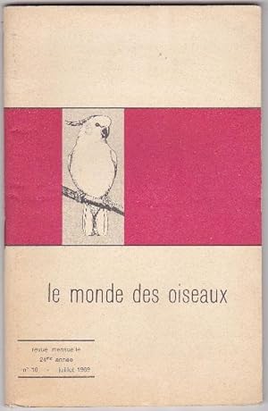 Revue Mensuelle Le Monde Des Oiseaux - 24e Année N. 10- Juillet 1969