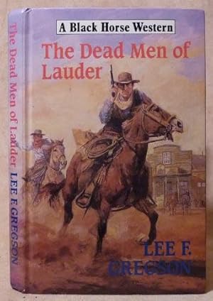 Immagine del venditore per Dead Men of Lauder (A Black Horse Western), The. venduto da Benson's Antiquarian Books