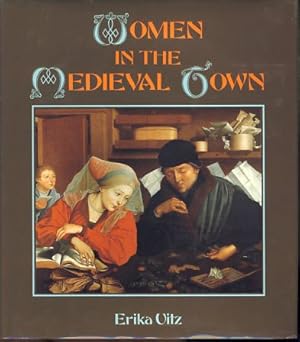 Seller image for Women in the Medieval Town. for sale by Fundus-Online GbR Borkert Schwarz Zerfa