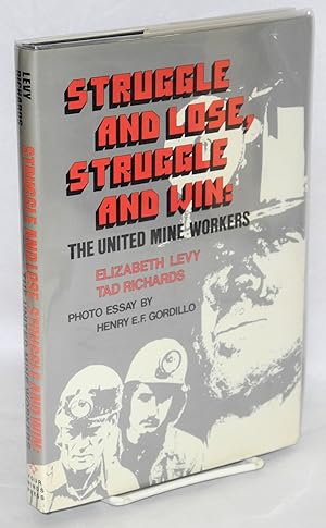 Seller image for Struggle and lose, struggle and win: the United Mine Workers for sale by Bolerium Books Inc.