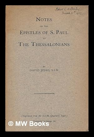 Bild des Verkufers fr Notes on the Epistles of St. Paul to the Thessalonians / by David Jenks zum Verkauf von MW Books Ltd.