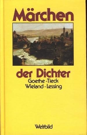 Märchen der Dichter : Goethe - Tieck - Wieland - Lessing ;.