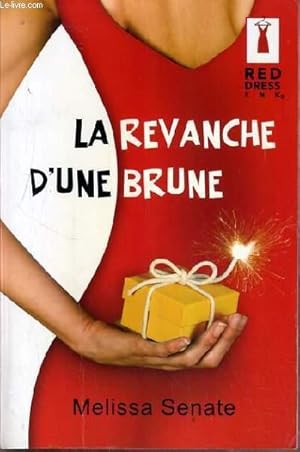 Seller image for LA REVANCHE D'UNE BRUNE. for sale by Le-Livre